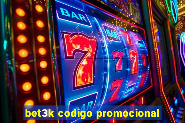 bet3k codigo promocional